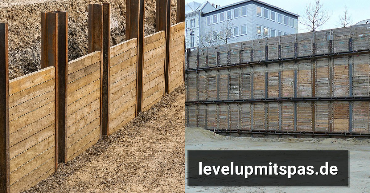 Berliner Verbau: Historische Baugrubensicherung und ihre heutige Anwendung